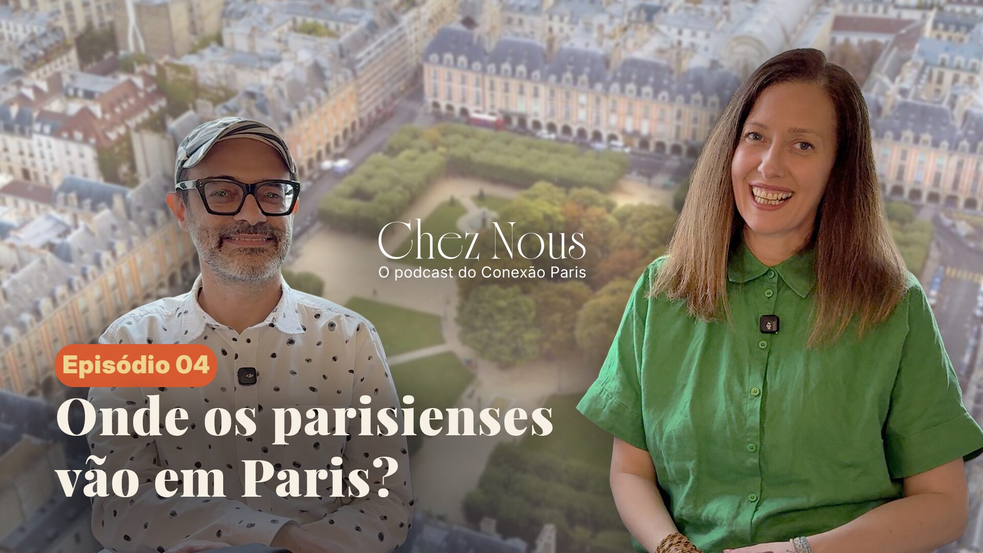 podcast chez nous 4° episodio onde os parisienses vao em paris